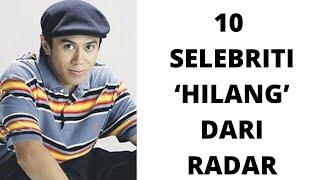 10 SELEBRITI HILANG DARI RADAR