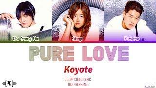 Koyote 코요태 - Pure Love 순정 Lyrics Color Coded HanRomEng