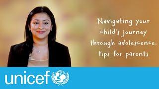 Navigating your childs journey through adolescence tips for parents I UNICEF