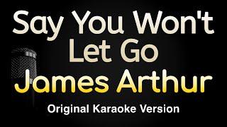 Say You Wont Let Go - James Arthur Karaoke Songs With Lyrics - Original Key