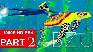 ABZU Gameplay Walkthrough Part 2 1080p HD PS4 - No Commentary