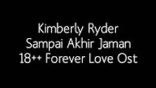 Kimberly Rider - Sampai akhir jaman ost 18++forever love