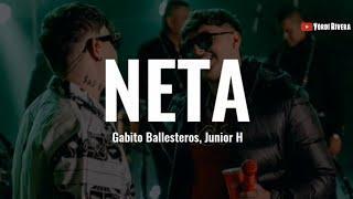 Gabito Ballesteros Junior H - Neta LETRA