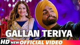 Gallan Teriya  Qismat  Ammy Virk  Sargun Mehta  Jaani  Sukh - E  Neetu Bhalla  New Song 2018