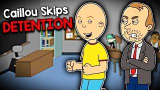 Caillou Skips Detention & Gets Grounded