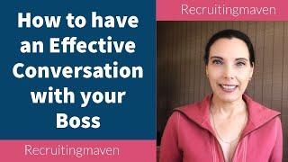 How to have an Effective Conversation with your Boss