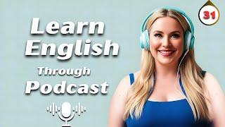 Improve English Skills FAST with Real Conversations  Episode 31