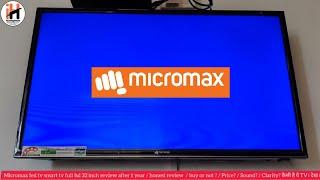 Micromax Led tv smart tv full hd 32 inch review after 1 year  buy or not ?  Price?  Sound-Clarity