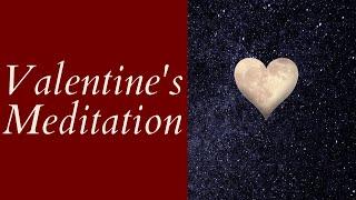 Valentines Day MeditationLove Meditation