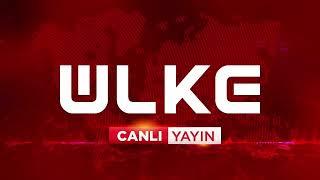 Ülke TV Canlı Yayını İzlemek İçin Tıkla @ÜlkeTVCanlı-Yayın