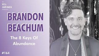 The 8 Keys of Abundance with BRANDON BEACHUM