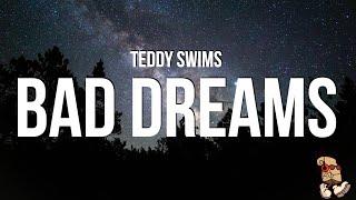 Teddy Swims - Bad Dreams Lyrics