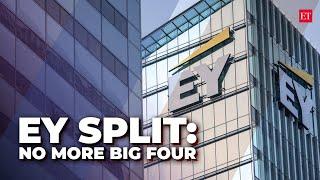 EYs global split No more a part of Big 4 what happens now