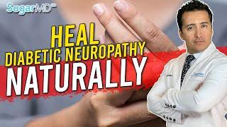 How to Heal or Prevent Diabetic Neuropathy NATURALLY For Good