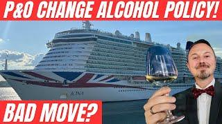 P&O Cruises CHANGE their Alcohol Policy What does it mean for you?