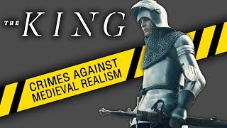 Netflix The King historical analysis review CRIMES AGAINST MEDIEVAL REALISM