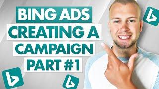 Creating Your First Bing Ads Campaign Part 1