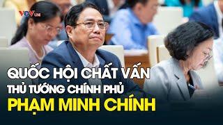 Thủ tướng Chính phủ Phạm Minh Chính trả lời chất vấn của Kỳ họp thứ 6 Quốc hội khoá XV