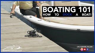 Boating 101 How to Dock a Boat 2020 Version