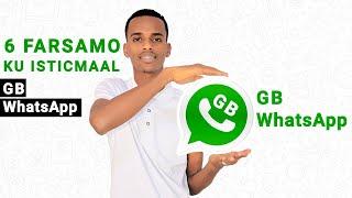 6-DAN FARSAMO KU ISTICMAAL GB WHATSAPP-KAAGA #Share