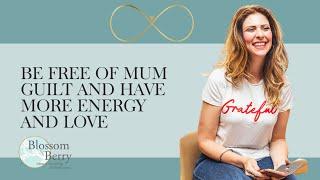 Mum Guilt and its so much more in the summer holidays and how to release it and even love it
