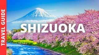 Shizuoka Japan Travel Guide 18  BEST Things To Do In Shizuoka Prefecture