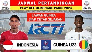 Jadwal Play Off Olimpiade 2024 - Indonesia vs Guinea - Jadwal Timnas Indonesia Live RCTI