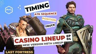 Last Fortress Underground - Casino Meta lineup【EP04】Timing Atk Sequence Truck & Position