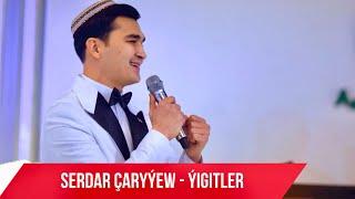 Serdar Çaryýew - Ýigitler Janly Ses 2024ý