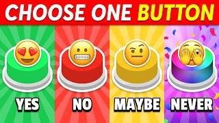 Choose One Button... YES or NO or MAYBE or NEVER 🟢🟡🟣
