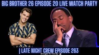 Big Brother 26 Episode 20 Live Watch Party  Late Night Crew Episode 263