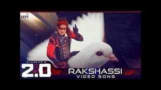 Rakshassi - Official Video Song  2.0 Hindi  Rajinikanth  Akshay Kumar  A R Rahman  Shankar