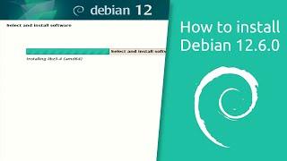 How to install Debian 12.6.0