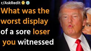 What was the worst display of a sore loser you witnessedAskReddit Reddit Storie.