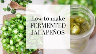 How to Make Fermented Jalapeno Peppers  Lacto Fermentation