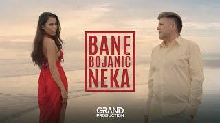 Bane Bojanic - Neka - Official Video 2019