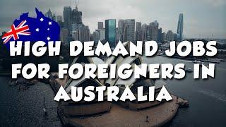 10 Best Jobs in Demand for Foreigners in Australia  2022