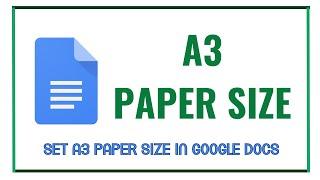 Set A3 Paper Size in Google Docs