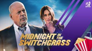 Midnight in the Switchgrass Megan Fox Bruce Willis Emile Hirsch - In Cinemas September 23rd