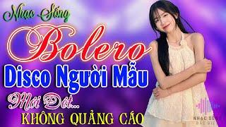 Kho Nhạc Bolero Disco Trữ Tình Toàn Bài Hay Cực Sôi ĐộngLk Nhạc Sống Thôn Quê Phối Mới Phê Bất Hủ