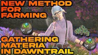 Quickly Farm Massive Amounts of Gathering Materia  New Dawntrail Strategy  FFXIV