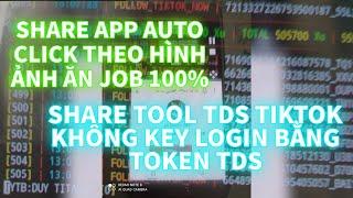 share tool tds tiktok no key và app auto click nhận diện hình ảnh