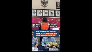 Banyak WN Rusia Bekerja Ilegal di Bali Ada yang Jual Sayur dan Jadi Fotografer