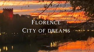 Florence city of dreams - moving to Tuscany Italy in 2022
