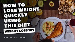 How To Lose Weight Quickly Using This Diet