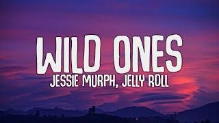 Jessie Murph - Wild Ones Lyrics ft. Jelly Roll