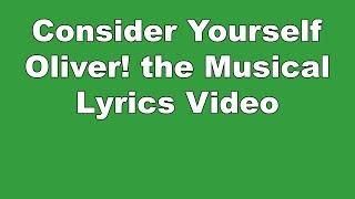 Consider Yourself  Oliver the Musical  Lyrics Video