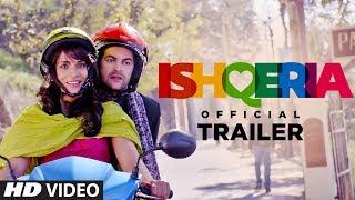 Offical Trailer Ishqeria  Richa Chadha  Neil Nitin Mukesh