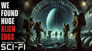 We Found Massive Alien Eggs Under Our Colony  Sci-Fi Creepypasta Cosmic Horror
