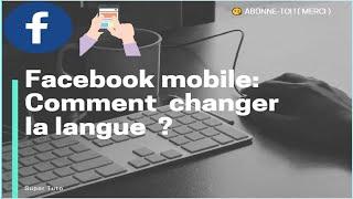 TUTO Facebook Mobile comment changer la langue sur Facebook en 20 seconds